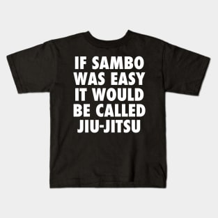 If Sambo Was Easy Kids T-Shirt